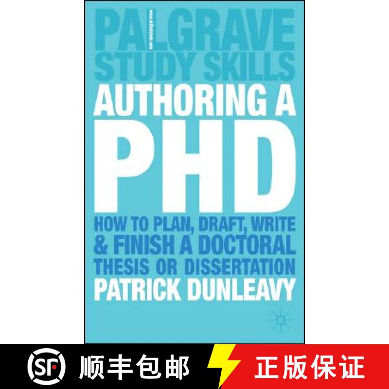 【3-4周达】Authoring a PH.D.: How to Plan, Draft, Write and Finish a Doctoral Thesis or Dissertation [9781403911919]