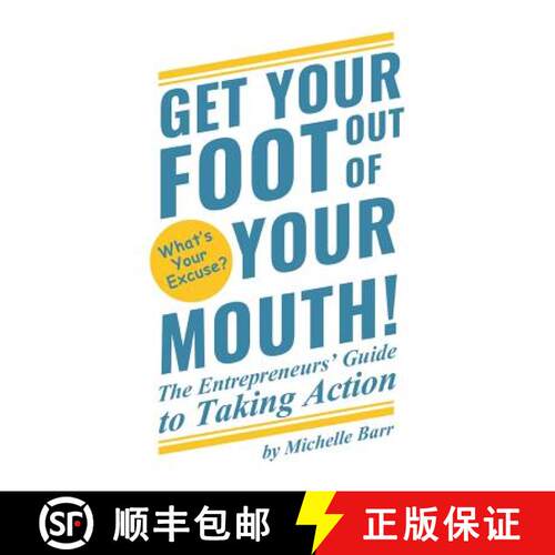 【3-4周达】Get Your Foot Out Of Your Mouth!: The Entrepreneur's Guide to Taking Action [9781940170718]