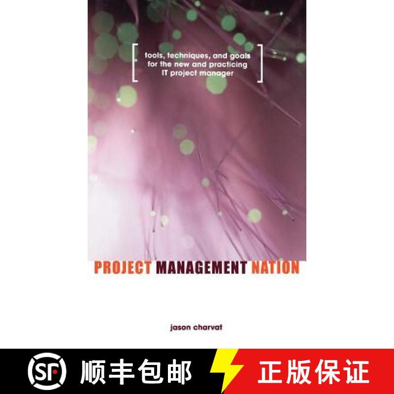 【3-4周达】Project Management Nation: Tools, Techniques, And Goals For The New And Practicing It Proj... [9780471139263]
