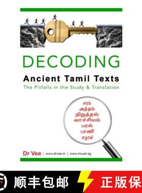 预订 Decoding Ancient Tamil Texts - The Pitfalls in the Study & Translation [9789811419263]
