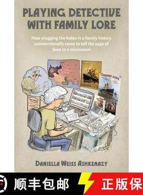 【3-4周达】Playing Detective with Family Lore: How plugging the holes in a family history unintention... [9789657041161]