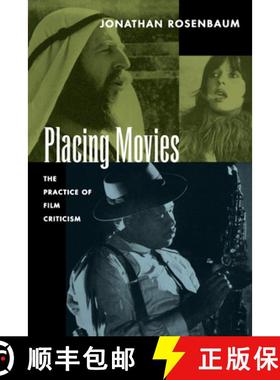 预订 Placing Movies: The Practice of Film Criticism [9780520086333]