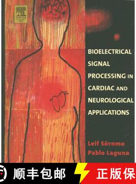 【3-4周达】Bioelectrical Signal Processing in Cardiac and Neurological Applications [9780124375529]