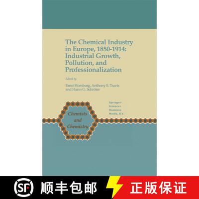 【3-4周达】The Chemical Industry in Europe, 1850-1914 : Industrial Growth, Pollution, and Professiona... [9780792348894]