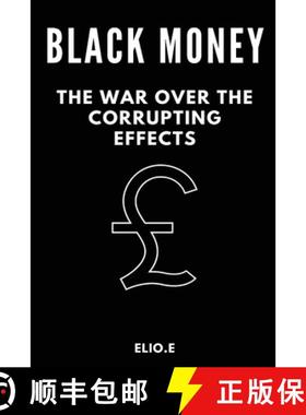 【3-4周达】black money the war over the corrupting effects [9784728931969]