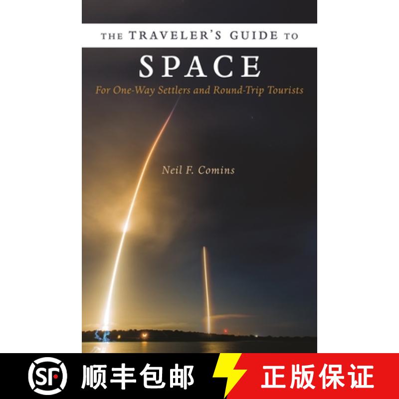 【3-4周达】The Traveler's Guide to Space: For One-Way Settlers and Round-Trip Tourists [9780231177542]