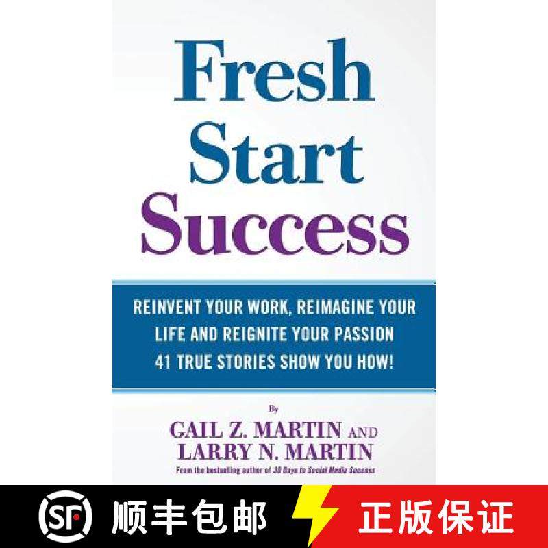 预订 Fresh Start Success: Reinvent Your Work, Reimagine Your LIfe and Reignite Your Passion [9781939704351]