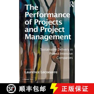 【3-4周达】The Performance of Projects and Project Management: Sustainable Delivery in Project Intens... [9781472421890]