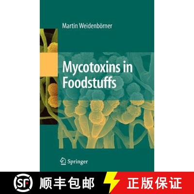 【3-4周达】Mycotoxins in Foodstuffs [9781441925282]