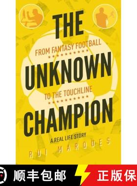 【3-4周达】The Unknown Champion: From Fantasy Football to the Touchline [9781785315046]
