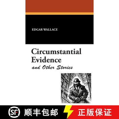 【3-4周达】Circumstantial Evidence and Other Stories [9781479410668]