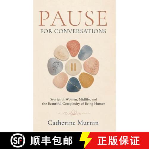 【3-4周达】Pause for Conversations: Stories of Women, Midlife, and the Beautiful Complexity of Being ... [9781917728492]