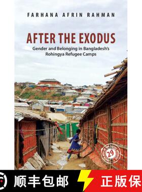 【3-4周达】After the Exodus: Gender and Belonging in Bangladesh's Rohingya Refugee Camps [9781009414821]