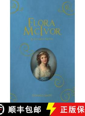 【3-4周达】Flora McIvor: A Jacobite Novel [9781910745908]