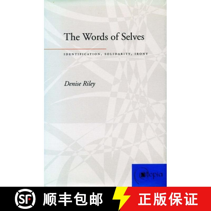 【3-4周达】The Words of Selves: Identification, Solidarity, Irony [9780804736725]