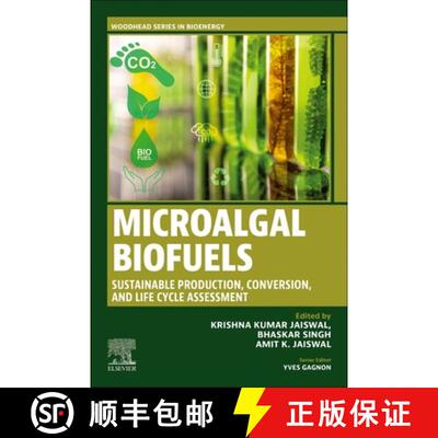 【3-4周达】Microalgal Biofuels: Sustainable Production, Conversion, and Life Cycle Assessment [9780443241109]