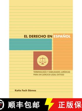 【3-4周达】El Derecho En Español: Terminología y Habilidades Jurídicas Para Un Ejercic... [9780292756533]