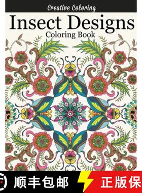预订 Insect Designs Coloring Book: Gorgeous Adult Coloring Book Featuring Dragonflies, Bees, Butterfl... [9781947243026]