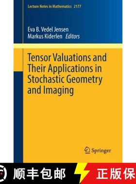【3-4周达】Tensor Valuations and Their Applications in Stochastic Geometry and Imaging [9783319519500]