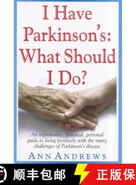 【3-4周达】I Have Parkinson's: What Should I Do? : An Informative, Practical, Personal Guide to Livin... [9781591202998]