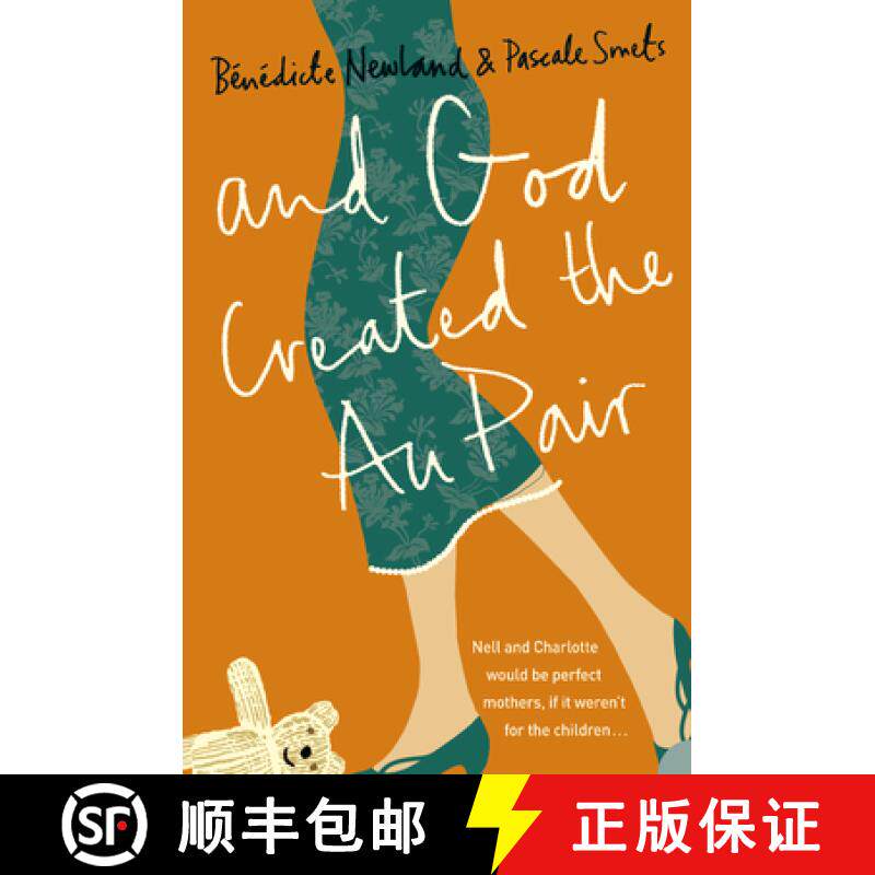【3-4周达】And God Created the Au Pair: Picture the Perfect Family, Now Forget it and Read This! [9780007185207]