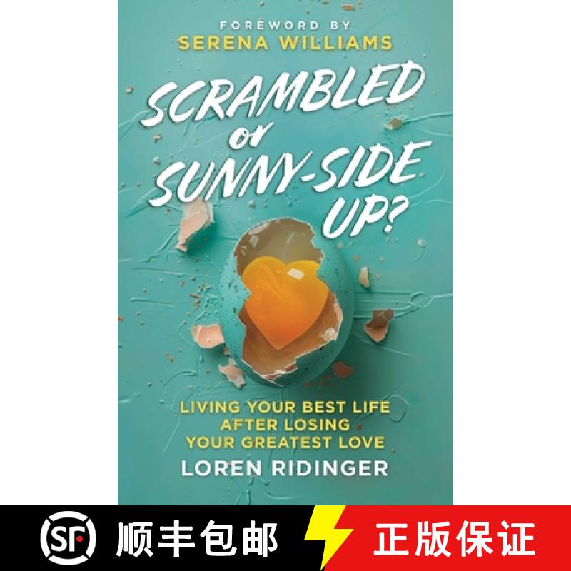 【3-4周达】Scrambled or Sunny-Side Up? : Living Your Best Life after Losing Your Greatest Love [9798888458082]
