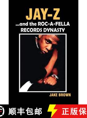 【3-4周达】Jay-Z and the Roc-A-Fella Records Dynasty [9780974977911]