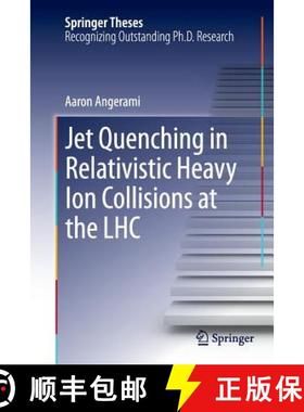 【3-4周达】Jet Quenching in Relativistic Heavy Ion Collisions at the Lhc [9783319347509]
