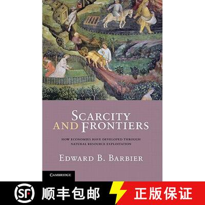 【3-4周达】精装 Scarcity and Frontiers: How Economies Have Developed Through Natural Resource Exploit... [9780521877732]