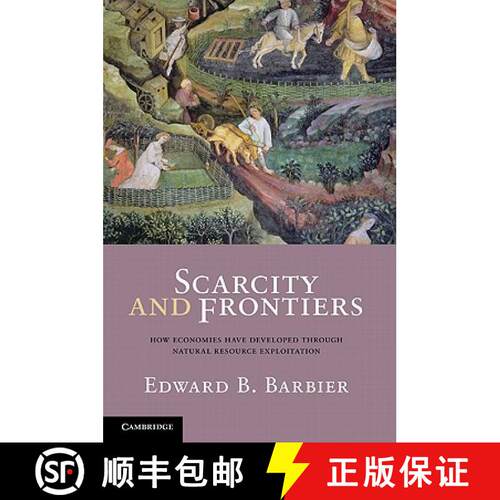 【3-4周达】精装 Scarcity and Frontiers: How Economies Have Developed Through Natural Resource Exploit... [9780521877732]