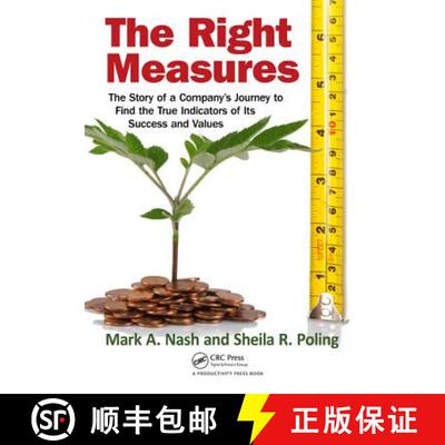 【3-4周达】The Right Measures: The Story of a Company�s Journey to Find the True Indicators of... [9781439878651]