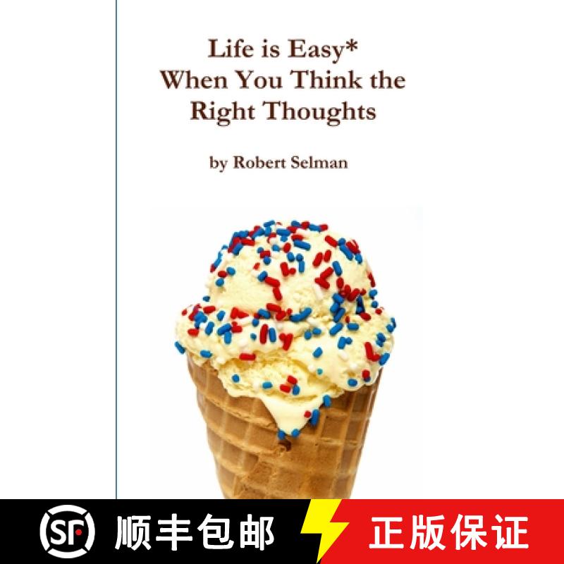 【2-3周达】Life is Easy* When You Think the Right Thoughts [9781365116476]