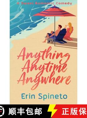 【3-4周达】Anything Anytime Anywhere: A Sweet, NavySEAL, Surfer-Girl Romantic Comedy (Warrior Women S... [9780988206588]