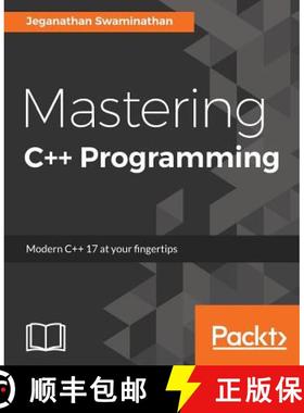 预订 Mastering C++ Programming: Modern C++ 17 at your fingertips [9781786461629]