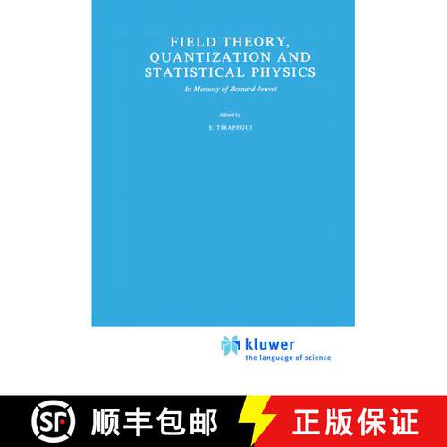 【3-4周达】精装 Field Theory, Quantization and Statistical Physics : In Memory of Bernard Jouvet [9789027711281]