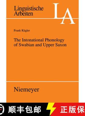 【3-4周达】The Intonational Phonology of Swabian and Upper Saxon [9783484305151]