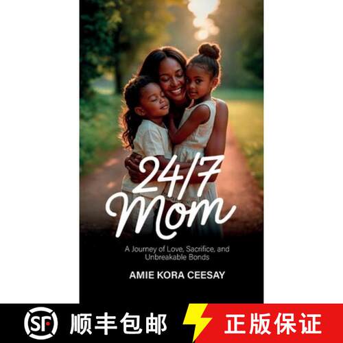 【3-4周达】精装 24/7 Mom, A Journey of Love, Sacrifice, and Unbreakable Bonds [9798902233985]