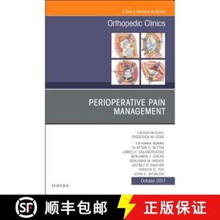 【3-4周达】精装 Perioperative Pain Management, an Issue of Orthopedic Clinics: Volume 48-4 [9780323546744]