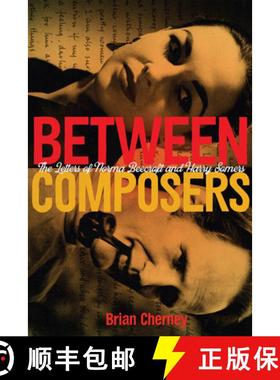 【3-4周达】Between Composers: The Letters of Norma Beecroft and Harry Somers [9780228022749]