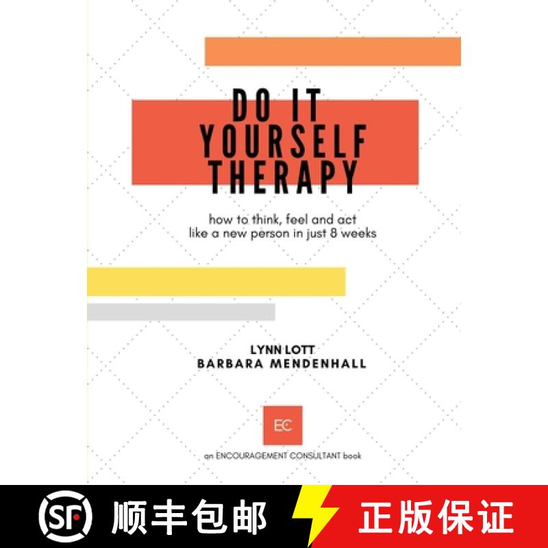 【2-3周达】Do It Yourself Therapy: how to think, feel and act like a new person in just 8 weeks [9781734082043]