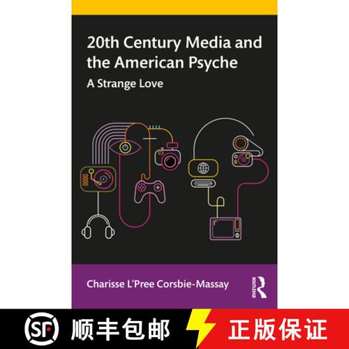 【3-4周达】20th Century Media and the American Psyche : A Strange Love [9781138572102]