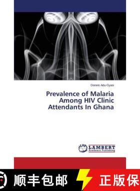 预订 Prevalence of Malaria Among HIV Clinic Attendants In Ghana [9783659553387]