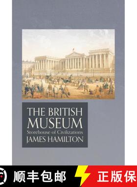 【3-4周达】The British Museum: Storehouse of Civilizations [9781786691835]