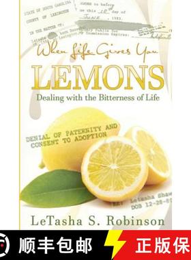 预订 When Life Gives you Lemons: Dealing with the Bitterness of Life [9780615983202]
