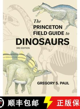 【3-4周达】The Princeton Field Guide to Dinosaurs Third Edition [9780691231570]