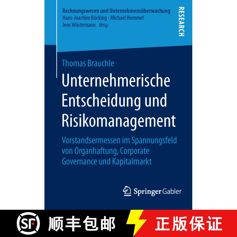 【3-4周达】Unternehmerische Entscheidung und Risikomanagement : Vorstandsermessen im Spannungsfeld vo... [9783658114190] - 实物图