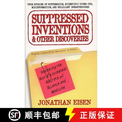 【3-4周达】Suppressed Inventions and Other Discoveries: Revealing the World's Greatest Secrets of Sci... [9780399527357]