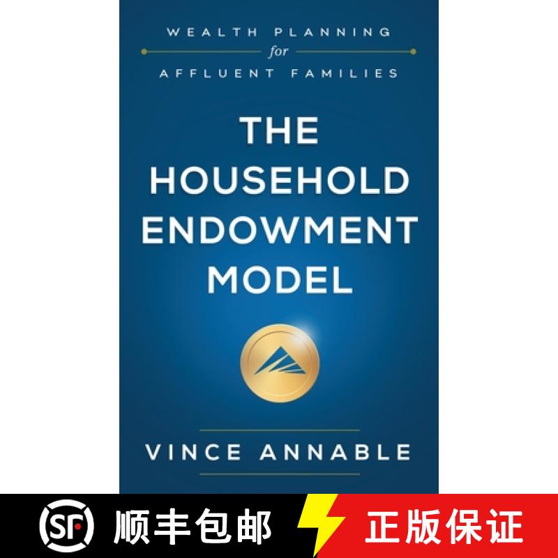 【3-4周达】The Household Endowment Model : Wealth Planning for Affluent Families [9781544502359]