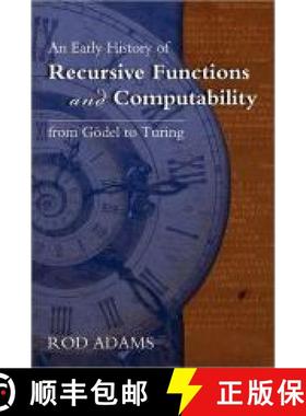 预订 An Early History of Recursive Functions and Computability from Godel to Turing [9780983700401]