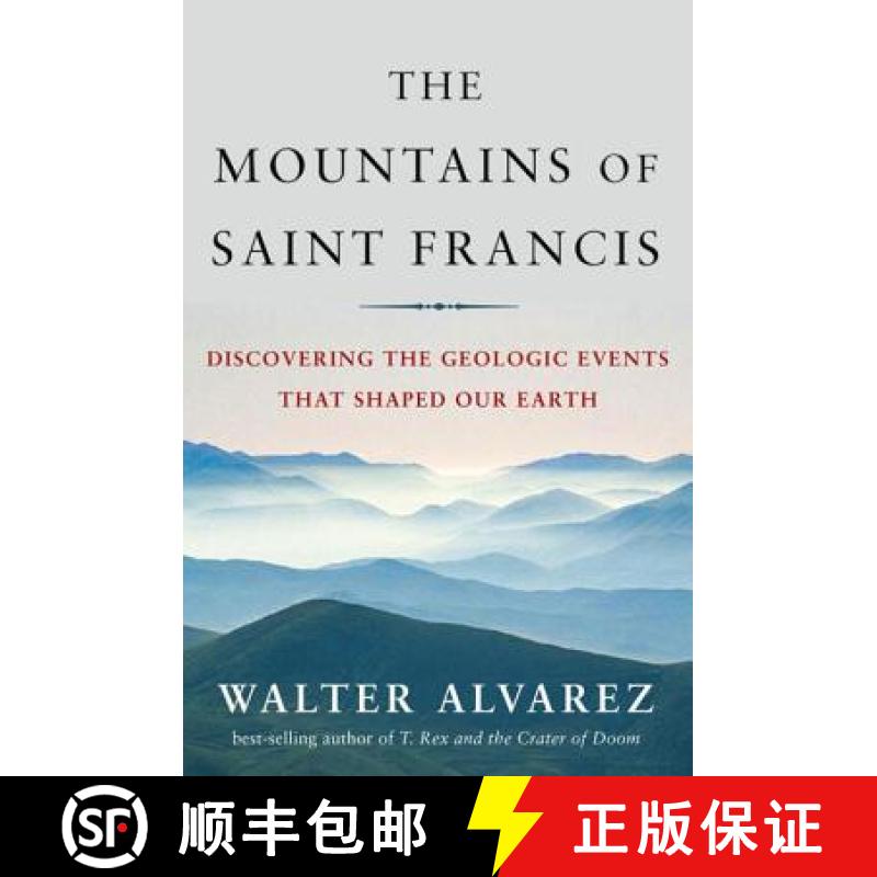 【3-4周达】The Mountains of Saint Francis: Discovering the Geologic Events That Shaped Our Earth [9780393061857]